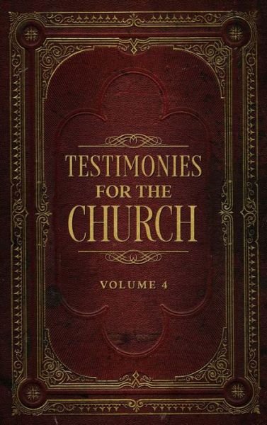 Cover for Ellen G White · Testimonies for the Church Volume 4 (Inbunden Bok) (2022)