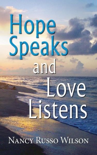 Cover for Nancy Russo Wilson · Hope Speaks and Love Listens (Paperback Book) (2015)