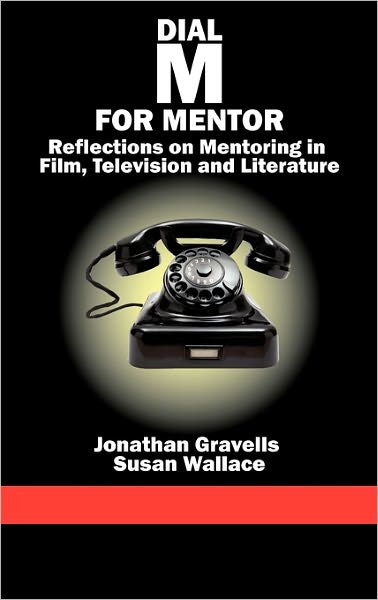 Cover for Susan Wallace · Dial M for Mentor: Reflections on Mentoring in Film, Television and Literature (Hc) (Hardcover Book) (2011)