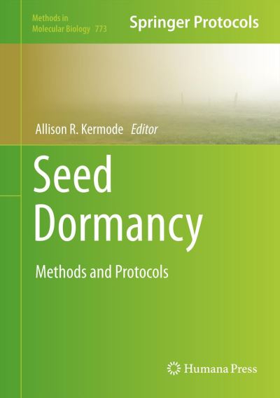 Cover for Allison R Kermode · Seed Dormancy: Methods and Protocols - Methods in Molecular Biology (Hardcover Book) (2011)