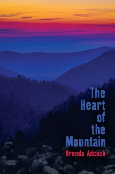 Cover for Brenda Adcock · The Heart of the Mountain (Paperback Book) (2017)