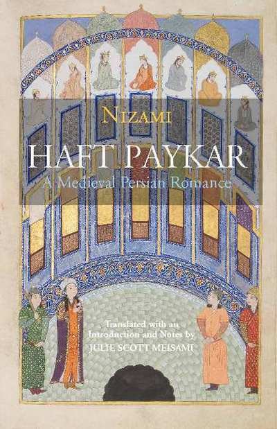 Cover for Nizami · Haft Paykar: A Medieval Persian Romance (Paperback Bog) (2015)