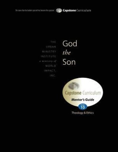 God the Son, Mentor's Guide - Dr Don L Davis - Kirjat - TUMI Press - 9781629320304 - keskiviikko 12. lokakuuta 2016