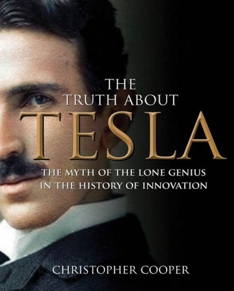 Cover for Cooper · The Truth About Tesla, The Myth (Bok) (2015)
