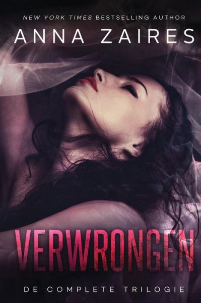 Cover for Anna Zaires · Verwrongen: De complete trilogie (Paperback Book) (2019)