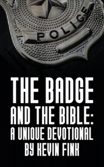 Cover for Kevin Fink · Badge and the Bible (Bok) (2022)