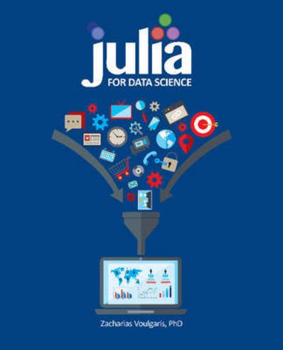 Cover for Voulgaris, Dr Zacharias, Ph.D. · Julia for Data Science (Taschenbuch) (2016)