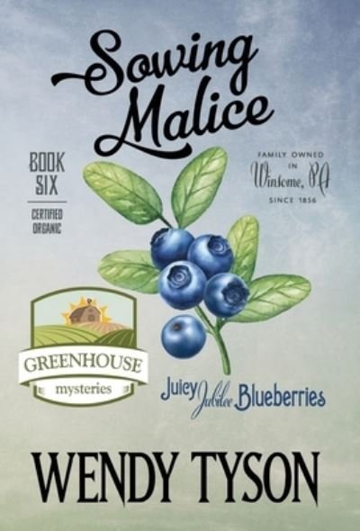 Cover for Wendy Tyson · Sowing Malice - Greenhouse Mystery (Inbunden Bok) (2020)