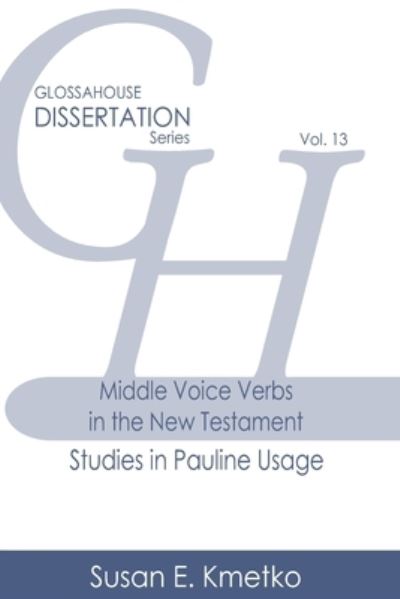 Cover for Susan E. Kmetko · Middle Voice Verbs in the New Testament (Book) (2022)