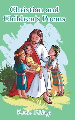 Cover for Kevin Millage · Christian and Children's Poems (Hardcover Book) (2020)