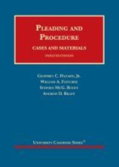 Cover for Geoffrey C. Hazard Jr · Pleading and Procedure: Cases and Materials - University Casebook Series (Hardcover Book) [12 Revised edition] (2020)
