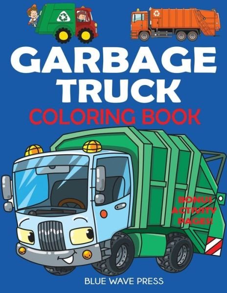 Cover for Blue Wave Press · Garbage Truck Coloring Book (Pocketbok) (2020)