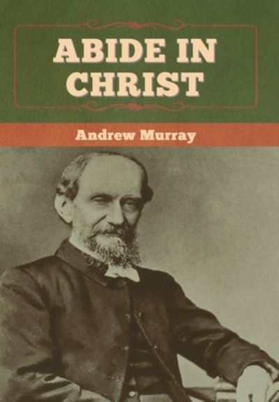 Cover for Andrew Murray · Abide In Christ (Hardcover bog) (2020)