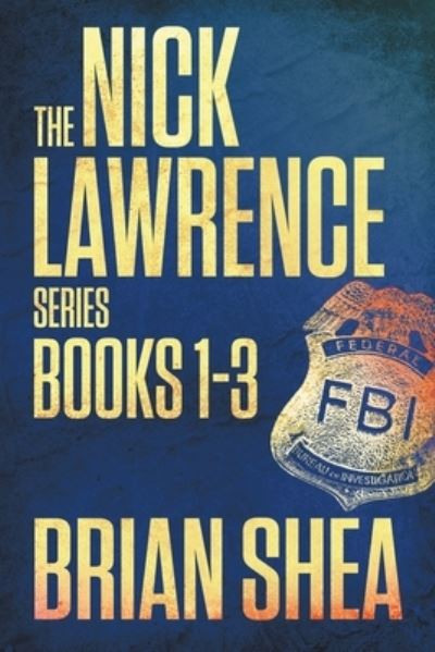 Cover for Brian Shea · The Nick Lawrence Series (Paperback Book) (2019)