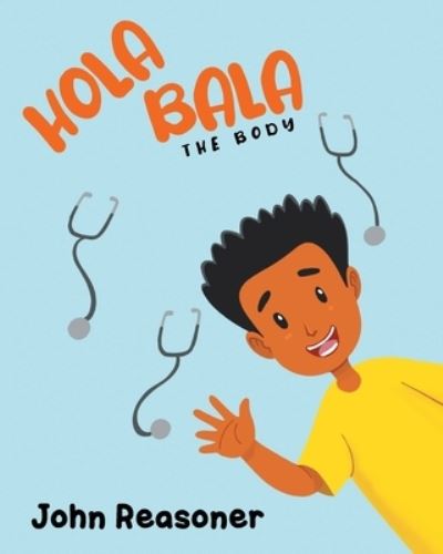 Hola Bala - John Reasoner - Books - Page Publishing Inc. - 9781662482304 - August 5, 2022