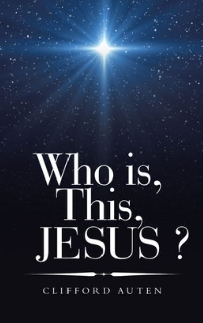 Cover for Clifford Auten · Who Is, This, Jesus ? (Book) (2022)