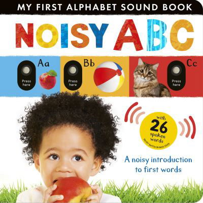 Noisy ABC: A noisy introduction to first words - My First - Beth Hamilton - Books - Tiger Tales - 9781664350304 - October 18, 2022