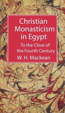 Cover for W H Mackean · Christian Monasticism in Egypt (Hardcover Book) (2022)