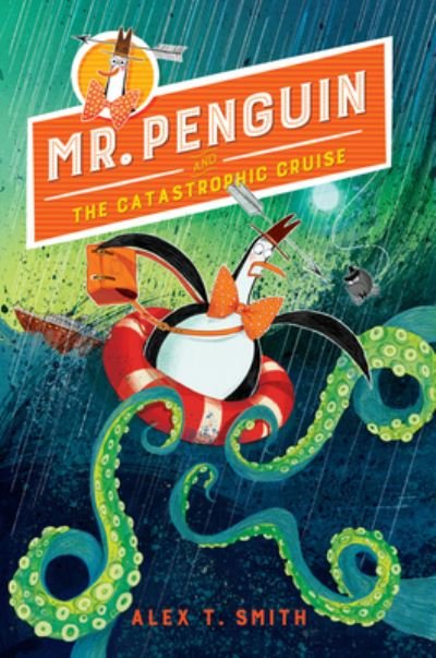 Cover for Alex T. Smith · Mr. Penguin and the Catastrophic Cruise (Paperback Bog) (2021)