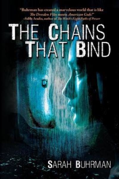 Cover for Sarah Buhrman · The Chains That Bind (Pocketbok) (2019)