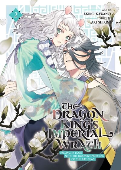 Cover for Aki Shikimi · The Dragon King's Imperial Wrath: Falling in Love with the Bookish Princess of the Rat Clan Vol. 2 - The Dragon King's Imperial Wrath: Falling in Love with the Bookish Princess of the Rat Clan (Pocketbok) (2023)