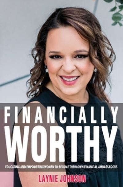 Cover for Laynie Johnson · Financially Worthy (Paperback Book) (2019)