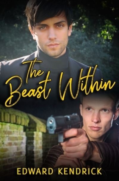 The Beast Within - Edward Kendrick - Książki - Independently Published - 9781695699304 - 14 listopada 2019