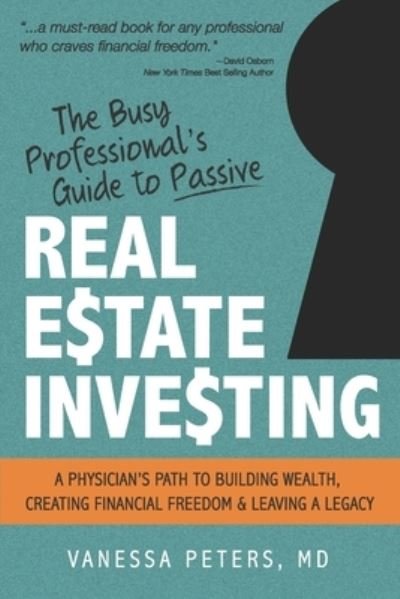Cover for Vanessa Peters · The Busy Professional's Guide to Passive Real Estate Investing (Paperback Bog) (2019)
