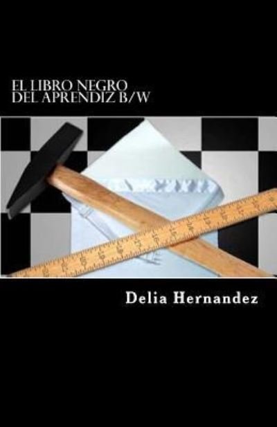Cover for Delia Hernandez · El Libro Negro Del Aprendiz B/W (Taschenbuch) (2018)