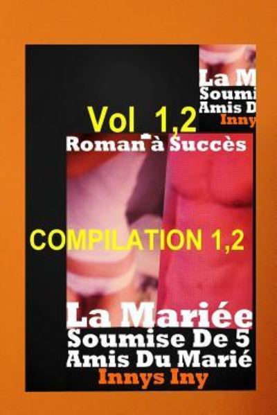 Cover for Innys Iny · Compilation EROTIQUE La MARIEE Soumise De 5 Amis (Paperback Book) (2018)