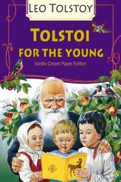 Tolstoi for the young - Leo Tolstoy - Boeken - Createspace Independent Publishing Platf - 9781725785304 - 23 augustus 2018