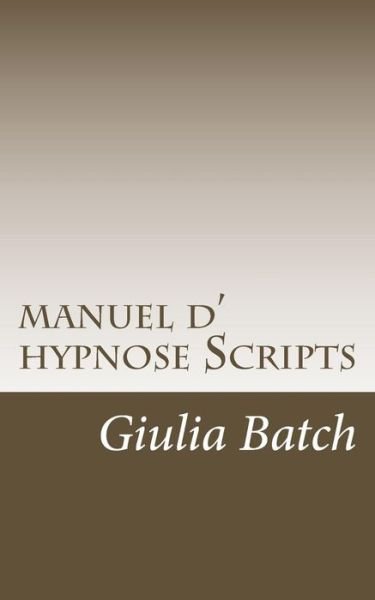 Cover for Giulia Batch · Manuel D Hypnose (Paperback Bog) (2018)