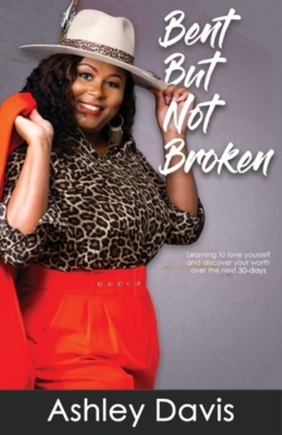 Cover for Ashley Davis · Bent But Not Broken (Paperback Book) (2020)