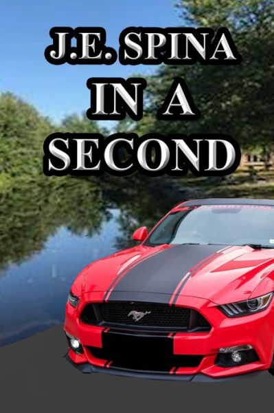 Cover for J E Spina · In A Second (Paperback Book) (2020)