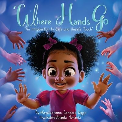 Cover for Krystaelynne Sanders Diggs · Where Hands Go (Pocketbok) (2021)