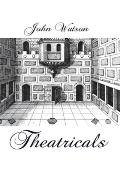 Theatricals - John Watson - Bøger - Ginninderra Press - 9781760418304 - 23. december 2019