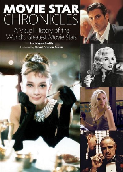 Cover for Ian Smith · Movie Star Chronicles: a Visual History of the World's Greatest Movie Stars (Paperback Book) (2015)