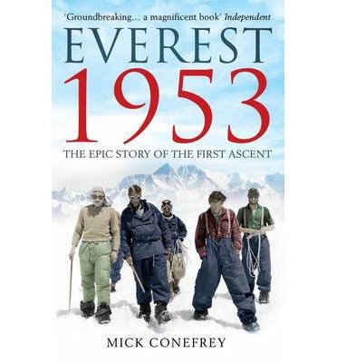 Cover for Mick Conefrey · Everest 1953: The Epic Story of the First Ascent (Paperback Book) (2013)