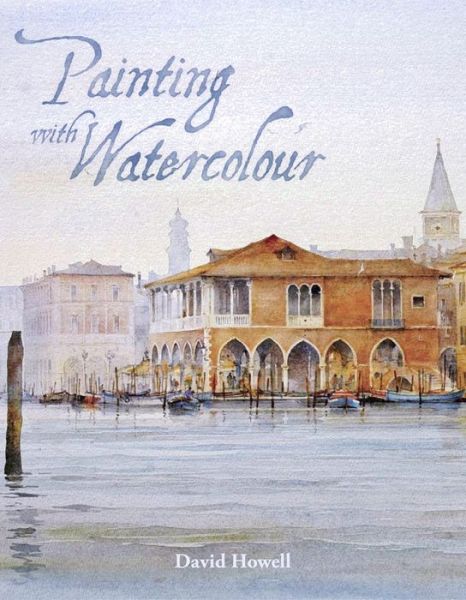 Cover for David Howell · Painting with Watercolour (Taschenbuch) (2017)