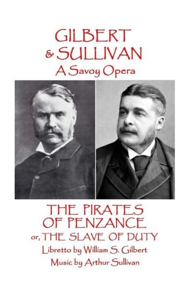 Cover for Arthur Sullivan · W.S Gilbert &amp; Arthur Sullivan - The Pirates of Penzance (Paperback Book) (2017)