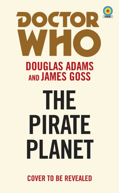 Cover for Douglas Adams · Doctor Who and The Pirate Planet (target collection) (Paperback Bog) (2021)