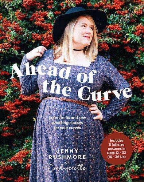 Cover for Jenny Rushmore · Ahead of the Curve: Learn to Fit and Sew Amazing Clothes for Your Curves (Paperback Book) (2021)