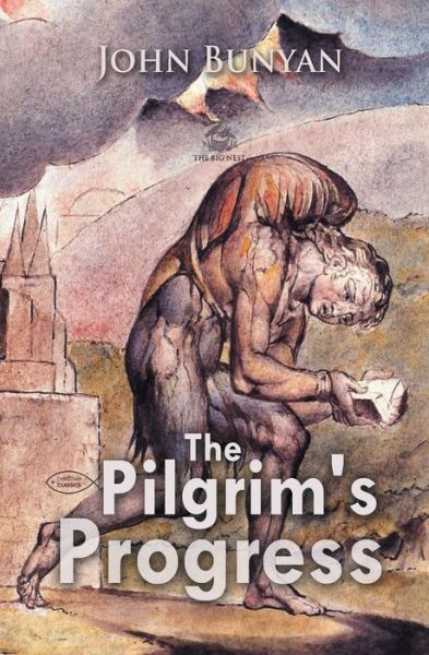 The Pilgrim's Progress - John Bunyan - Libros - Big Nest - 9781787248304 - 25 de agosto de 2018