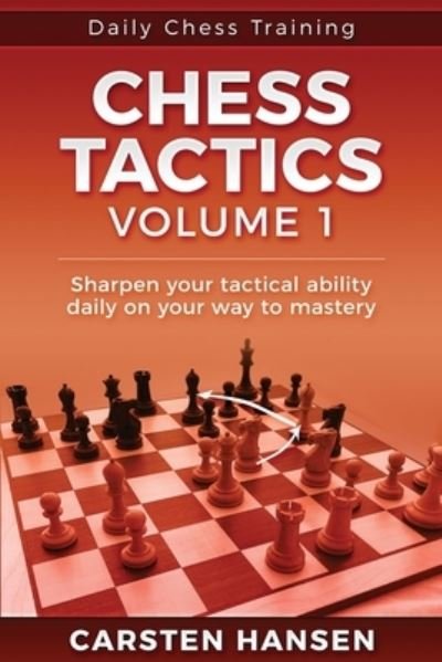 Cover for Carsten Hansen · Daily Chess Tactics Training - Volume 1 (Paperback Book) (2019)