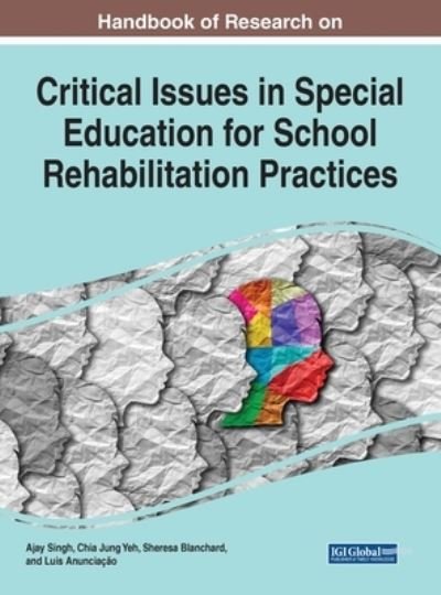 Cover for Ajay Singh · Handbook of Research on Critical Issues in Special Education for School Rehabilitation Practices (Hardcover Book) (2021)