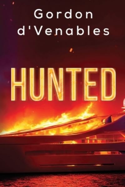 Hunted - Gordon D'venables - Livros - Pegasus Elliot Mackenzie Publishers - 9781800165304 - 27 de abril de 2023