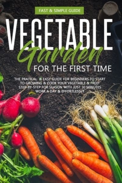 Cover for David Green · Vegetable Garden for the First Time (Pocketbok) (2020)