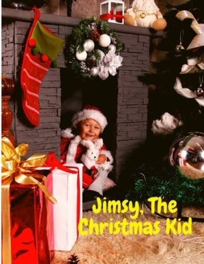 Cover for Sorens Books · Jimsy, The Christmas Kid: A Sweet Story that Made our Heart Glow (Pocketbok) (2023)