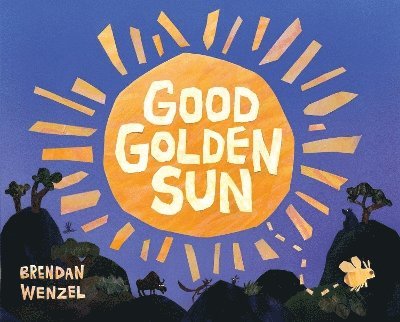 Cover for Brendan Wenzel · Good Golden Sun (Hardcover Book) (2025)