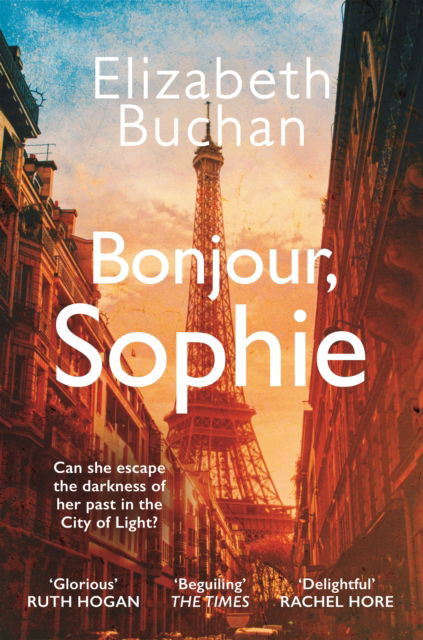 Bonjour, Sophie: ‘A glorious evocative read’ Ruth Hogan - Elizabeth Buchan - Books - Atlantic Books - 9781838955304 - April 10, 2025